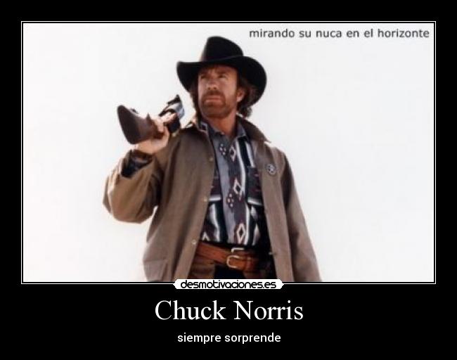 Chuck Norris - siempre sorprende