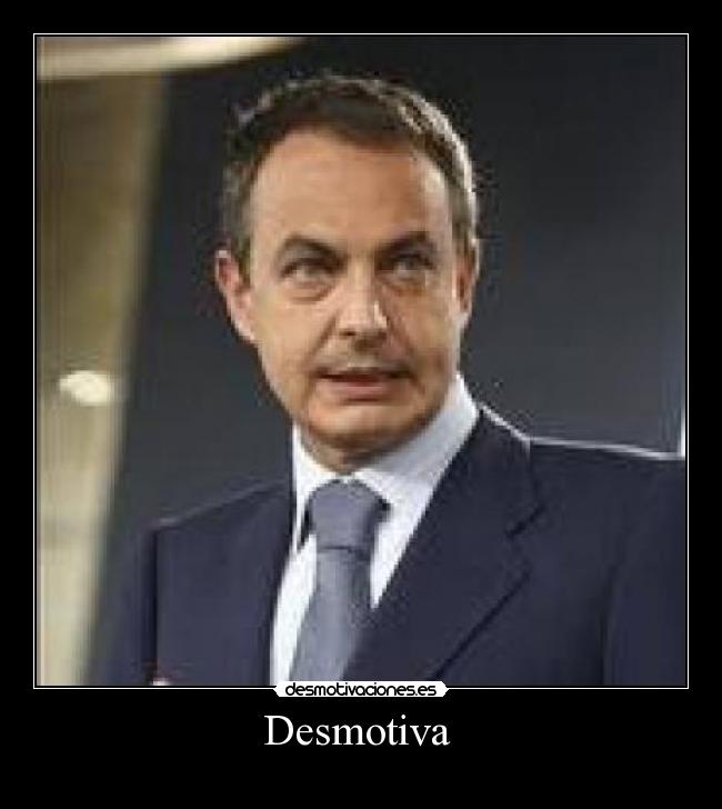 carteles zapatero desmotivaciones
