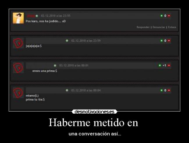Haberme metido en  - una conversación así...