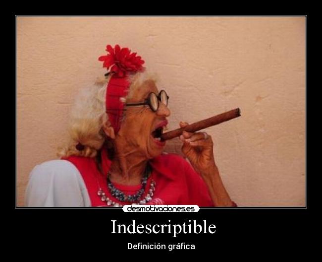   Indescriptible  - 