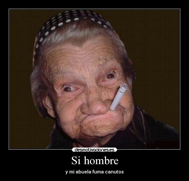 Si hombre -