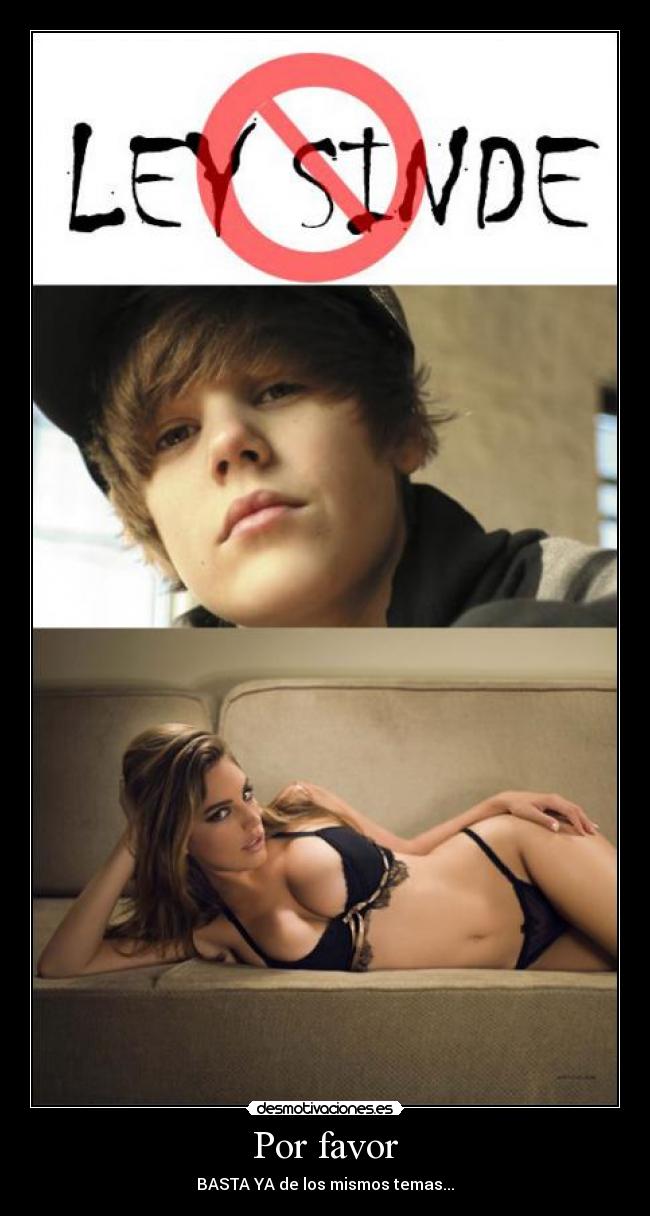 Por favor - BASTA YA de los mismos temas...