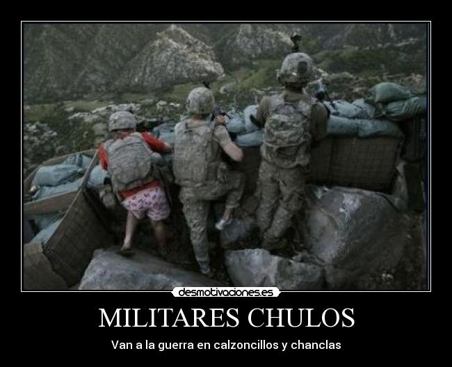 MILITARES CHULOS - 