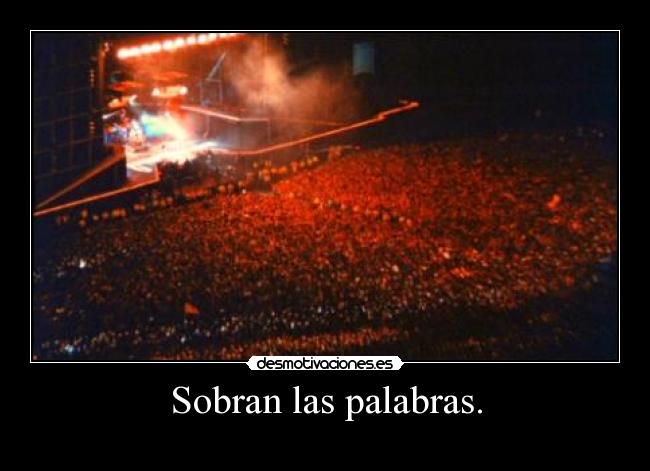 Sobran las palabras. - 