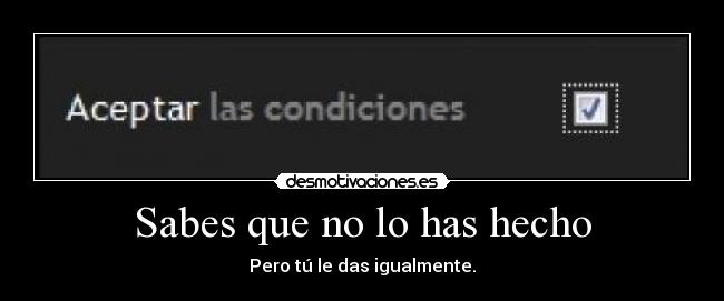 Sabes que no lo has hecho - 