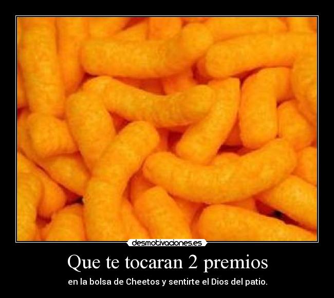 Que te tocaran 2 premios -