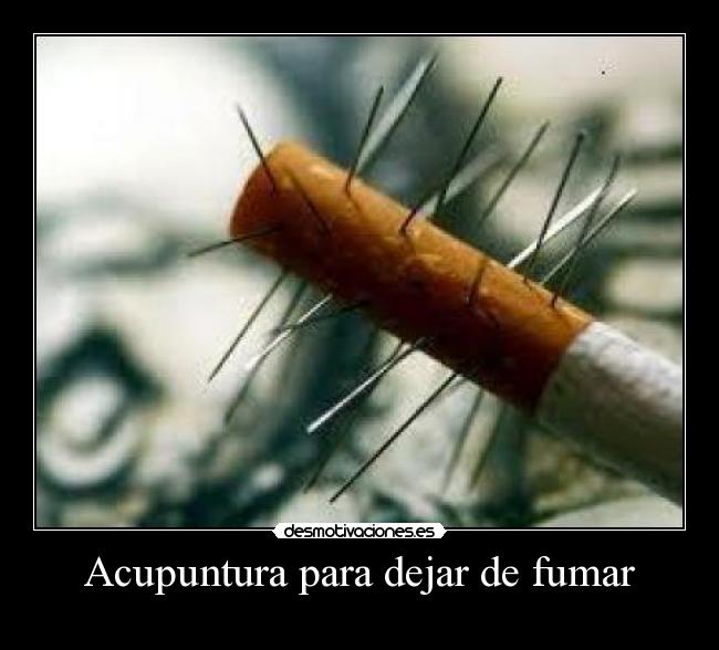 Acupuntura para dejar de fumar | Desmotivaciones Acupuntura para dejar de fumar | Desmotivaciones