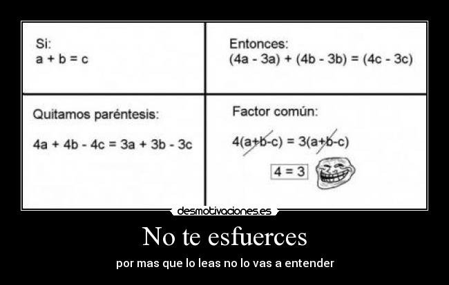 No te esfuerces - por mas que lo leas no lo vas a entender