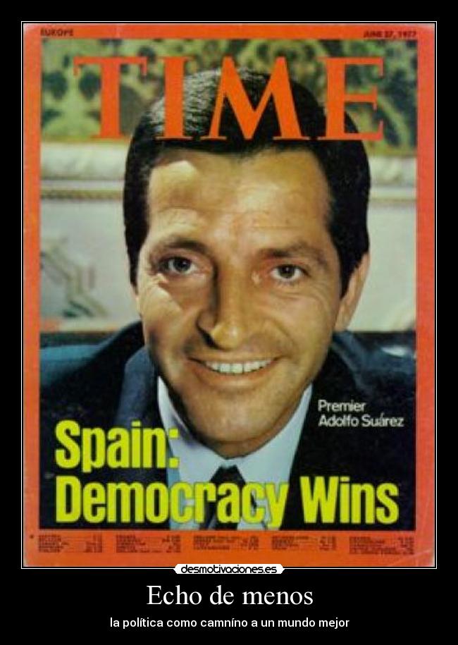 Echo de menos - la política como camníno a un mundo mejor