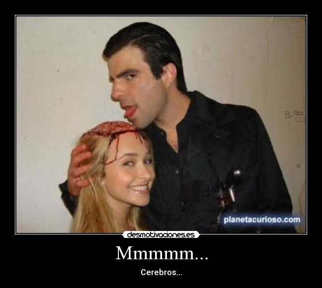 Mmmmm... - Cerebros...