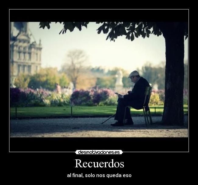 carteles recuerdos recuerdos viejo amperio desmotivaciones