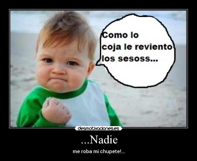 ...Nadie -