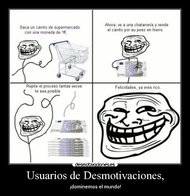 Usuarios de Desmotivaciones, - ¡dominemos el mundo!