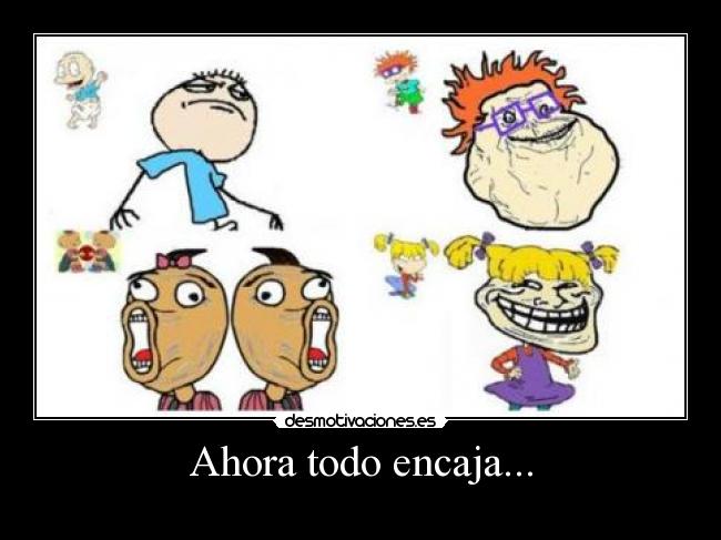 Ahora todo encaja... - 