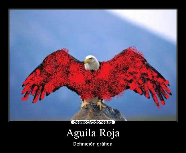 Aguila Roja - Definición gráfica.