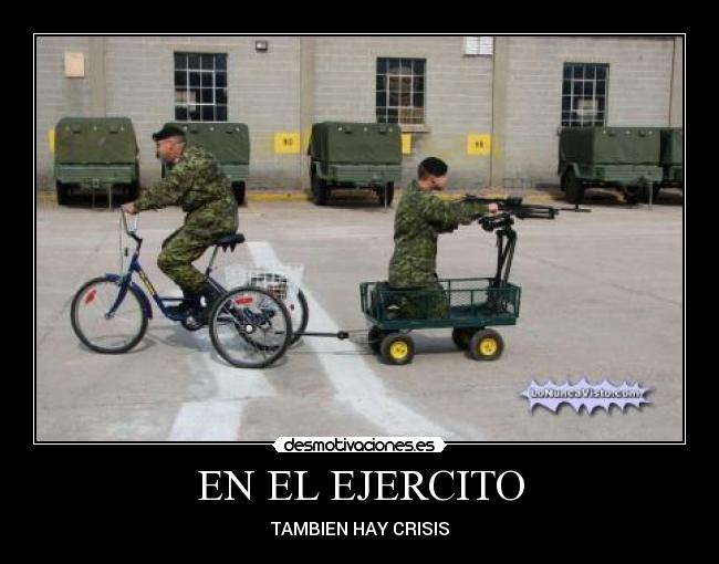 EN EL EJERCITO - TAMBIEN HAY CRISIS