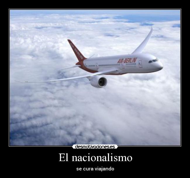 El nacionalismo - se cura viajando