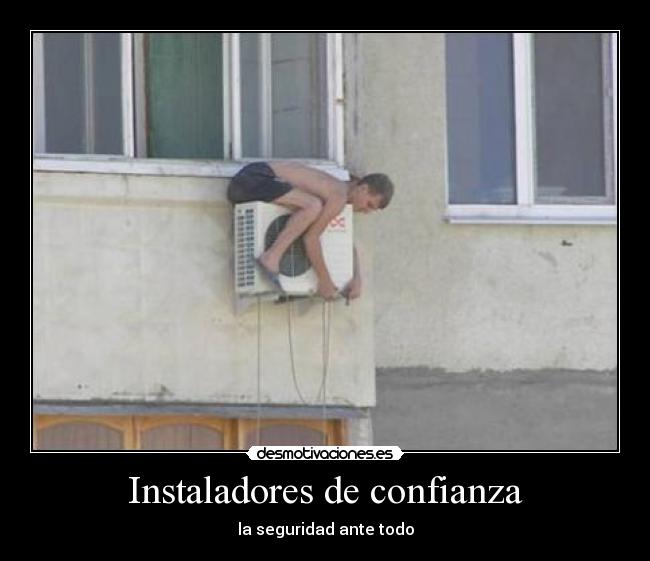 Instaladores de confianza - la seguridad ante todo