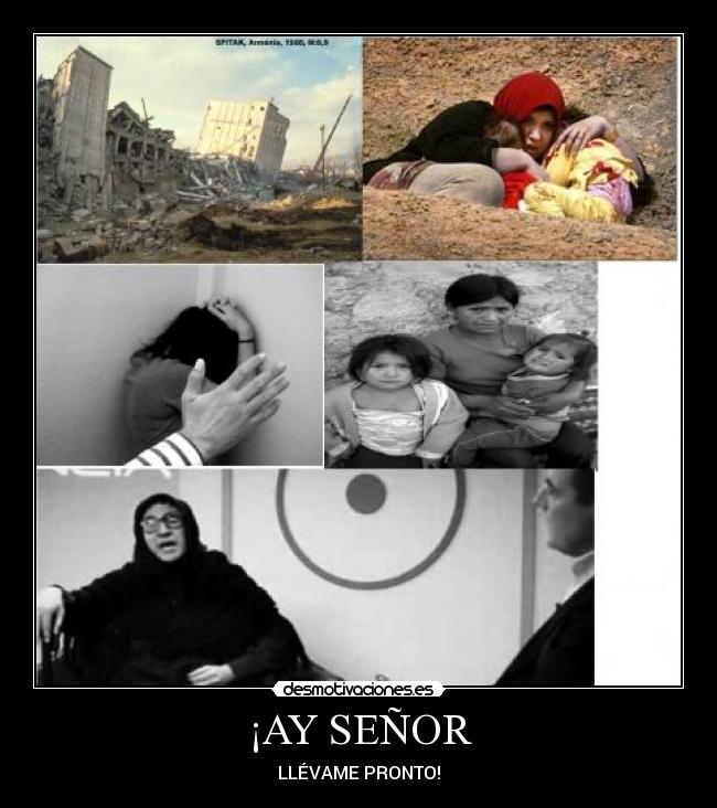 carteles pobreza guerra mundo mal senor llevame pronto desgracias desmotivaciones
