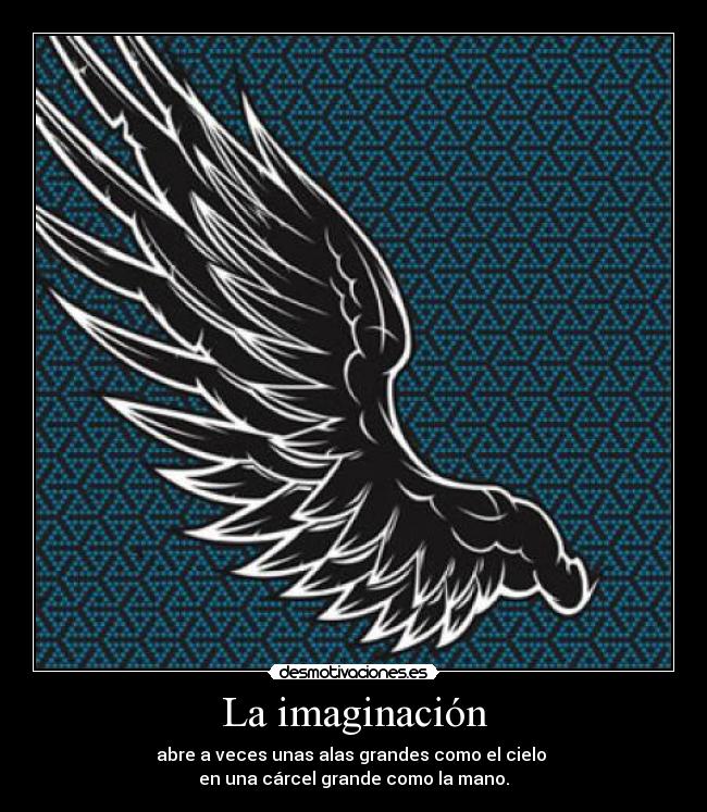 carteles imaginacion imaginacion alas negras desmotivaciones