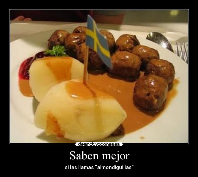 Saben mejor - si las llamas almondiguillas