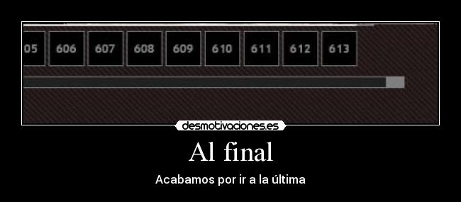 Al final - Acabamos por ir a la última