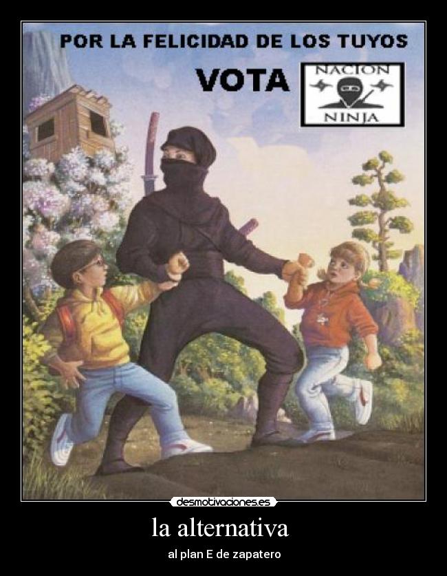 la alternativa - al plan E de zapatero