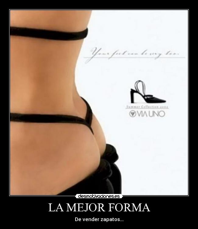 LA MEJOR FORMA - De vender zapatos...