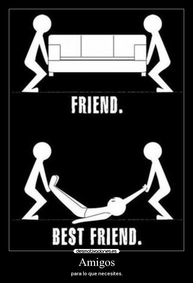 Amigos - para lo que necesites.