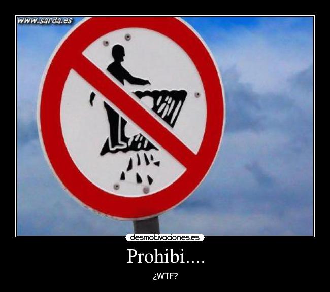 carteles prohibido desmotivaciones