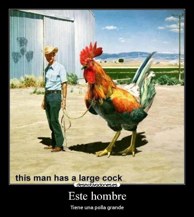 Este hombre - Tiene una polla grande