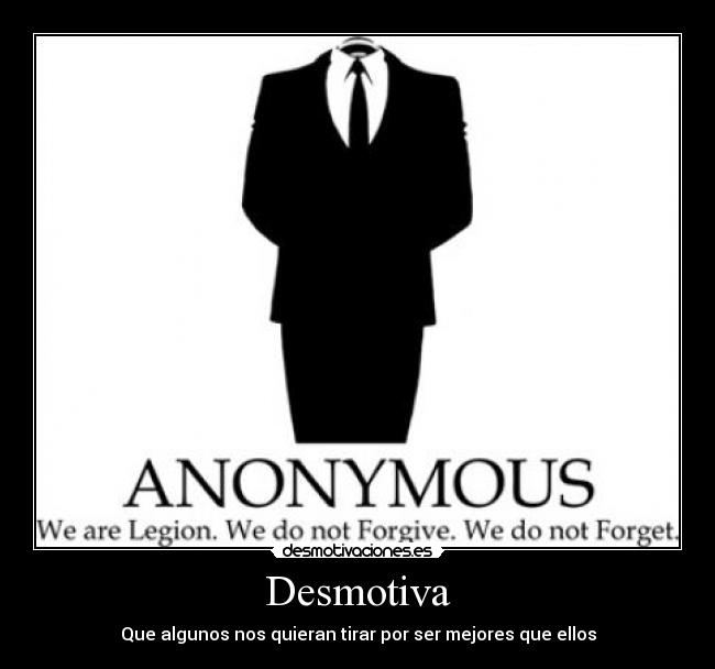 Desmotiva - Que algunos nos quieran tirar por ser mejores que ellos