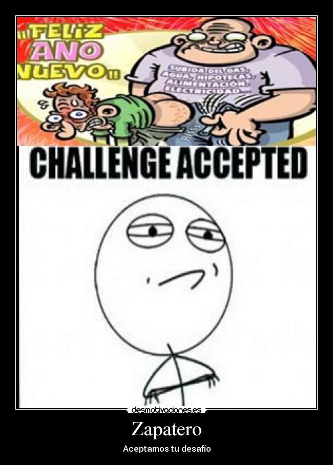 Zapatero - Aceptamos tu desafío