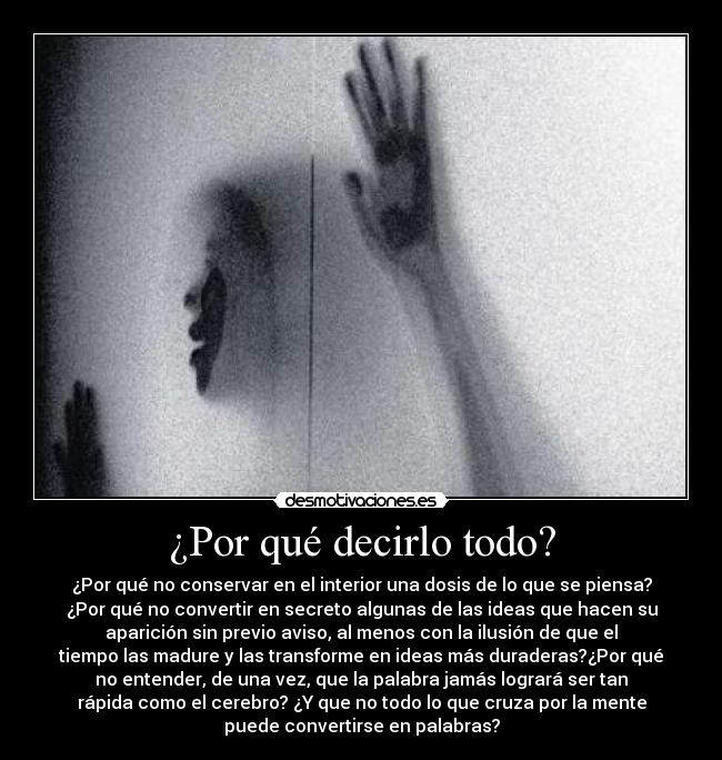¿Por qué decirlo todo? -