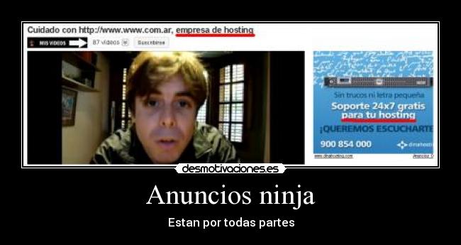 Anuncios ninja - Estan por todas partes