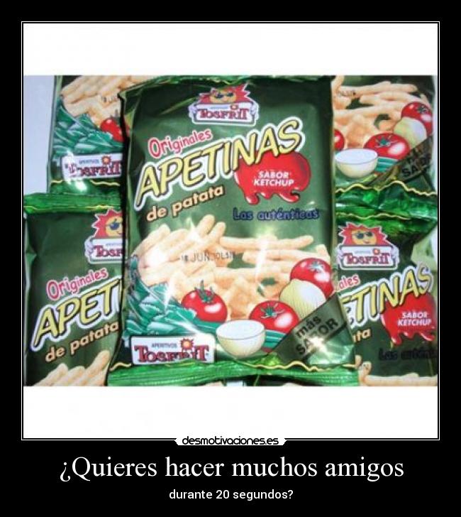 ¿Quieres hacer muchos amigos - 