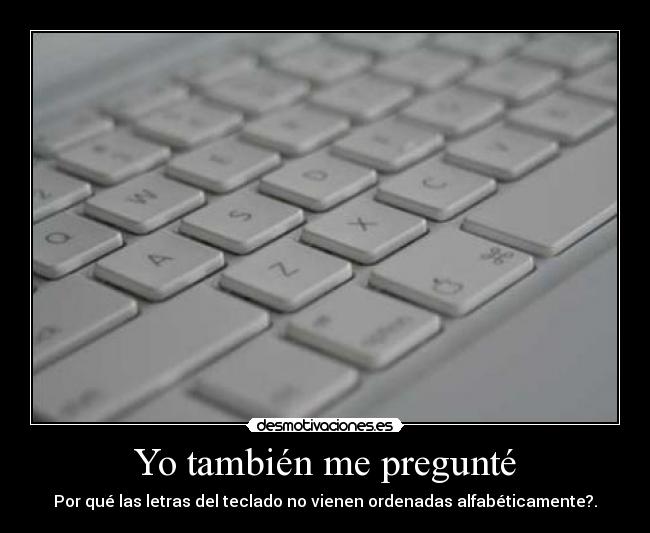 carteles teclado alfabetico pregunte desmotivaciones