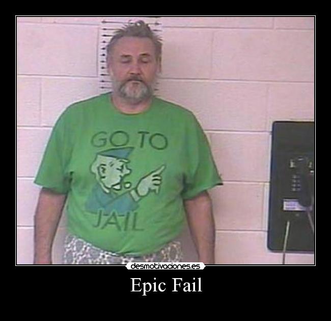 Epic Fail -