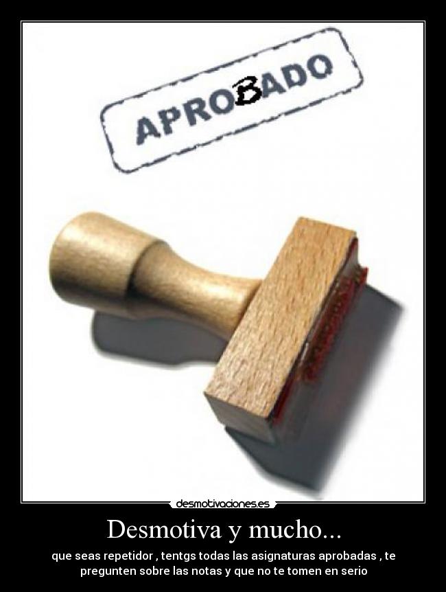 Desmotiva y mucho... -
