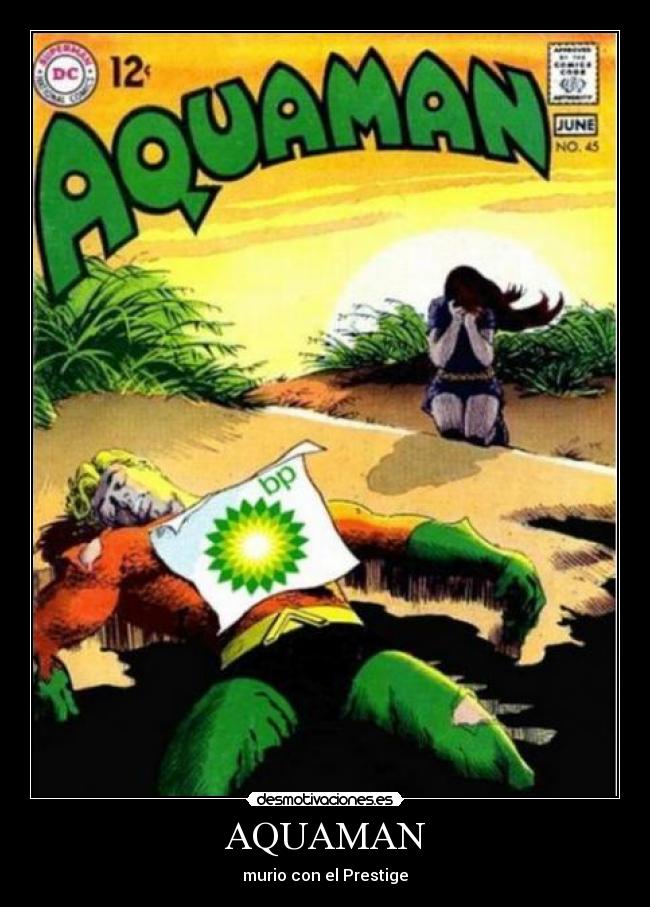 AQUAMAN - murio con el Prestige