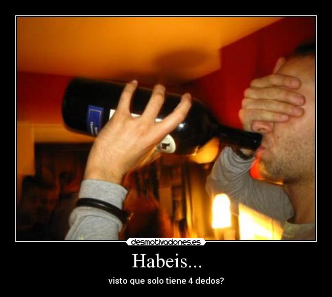 Habeis... - visto que solo tiene 4 dedos?