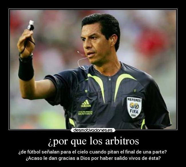 ¿por que los arbitros -