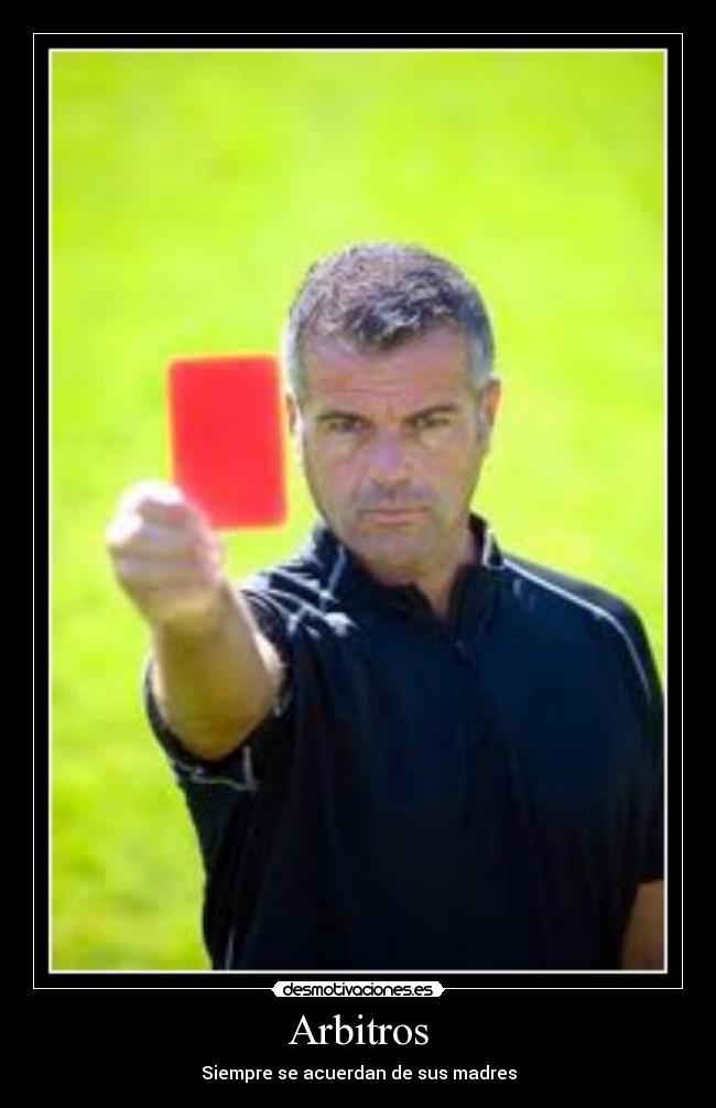 Arbitros - Siempre se acuerdan de sus madres