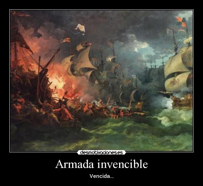 Armada invencible Desmotivaciones