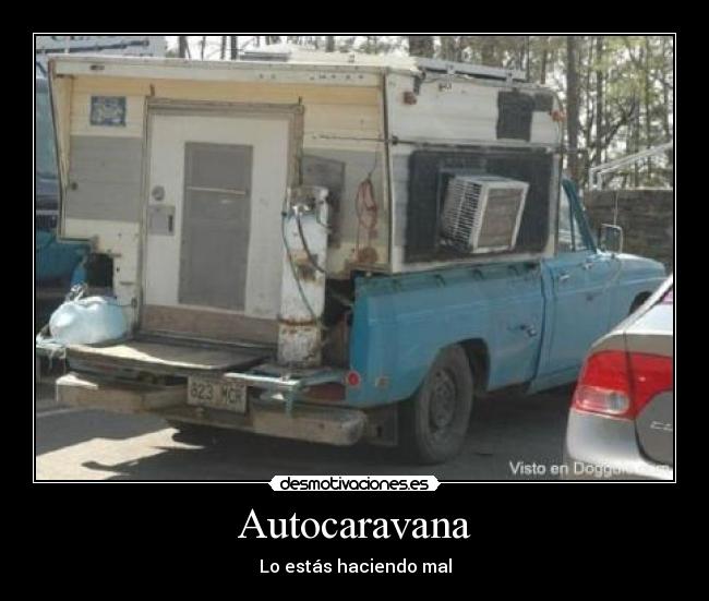 Autocaravana - Lo estás haciendo mal