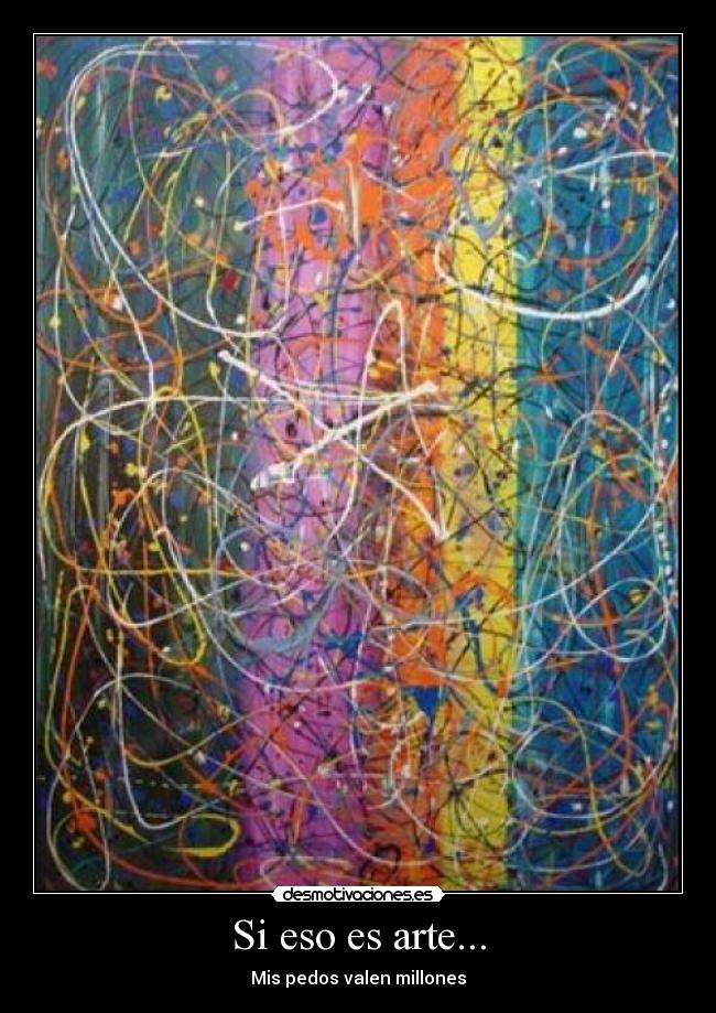 Si eso es arte... - 
