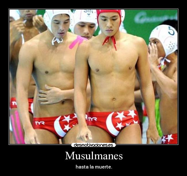 Musulmanes - hasta la muerte.