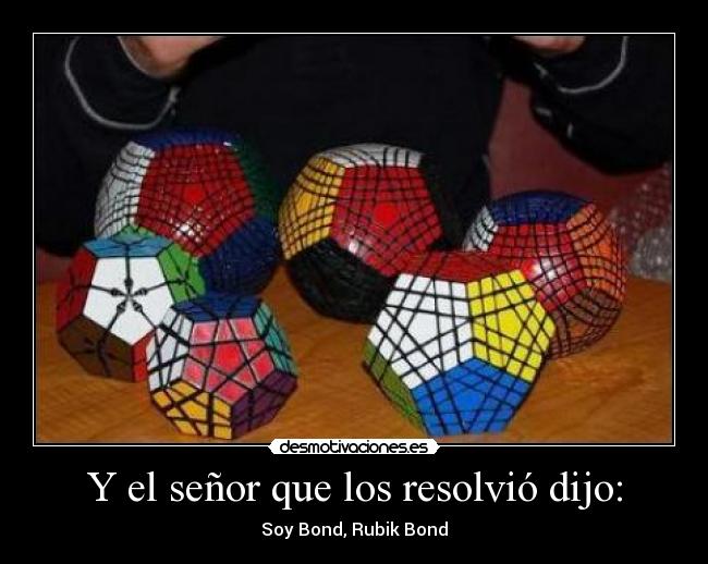 carteles james bond dodecaedro rubik desmotivaciones