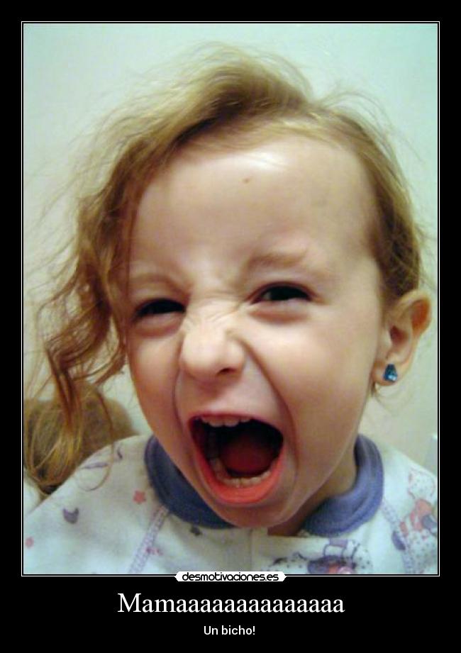 Mamaaaaaaaaaaaaaa -