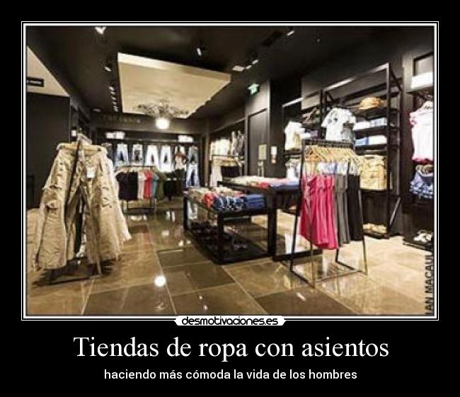 Tiendas de ropa con asientos - haciendo más cómoda la vida de los hombres